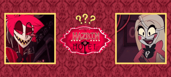You Really Need To Know Which Hazbin Hotel Character Is More Like You