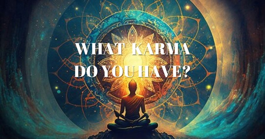 What Kind Of Karma Do You Have?